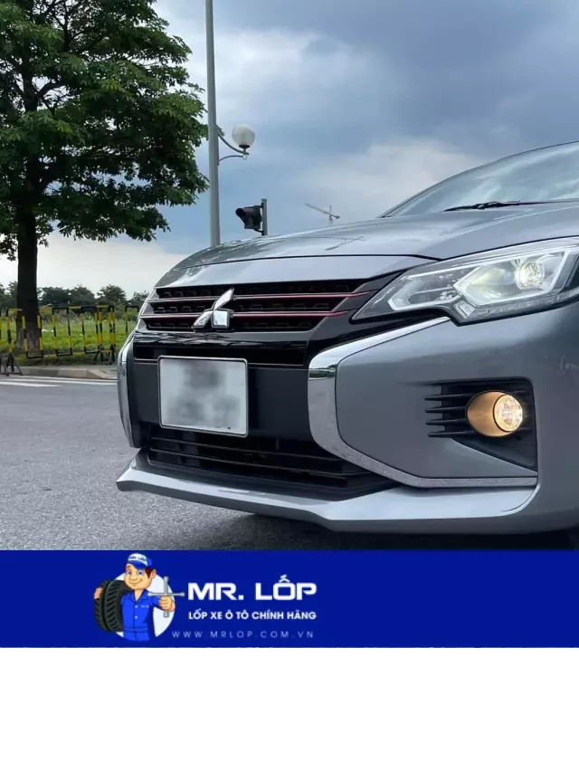   Thông số lốp xe Mitsubishi Attrage: Tìm hiểu và hiểu rõ hơn