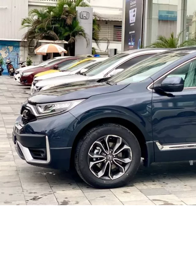   Giá xe Honda CRV 2022: Thông tin mới nhất