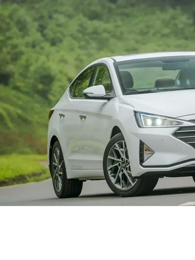   Giá xe Hyundai Elantra tháng 10/2021 mới nhất: Hỗ trợ lên đến 20 triệu đồng kèm ưu đãi