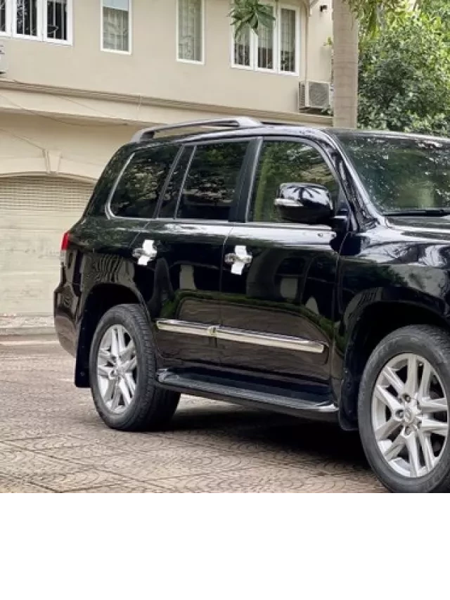   Lexus LX570 đời 2012: Sự tinh tế và giá trị lâu dài