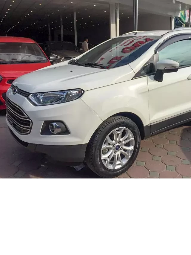   Mua Ford Ecosport cũ, nên hay không? Xe đời nào, dòng nào là tốt nhất?