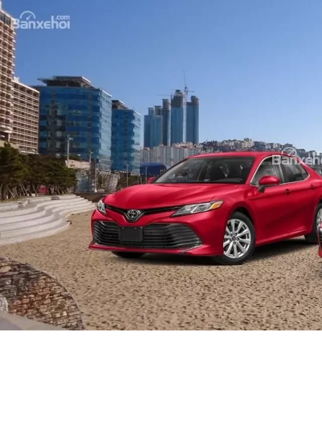   Toyota Camry tại Mỹ: Giá bằng Toyota Vios ở Việt Nam