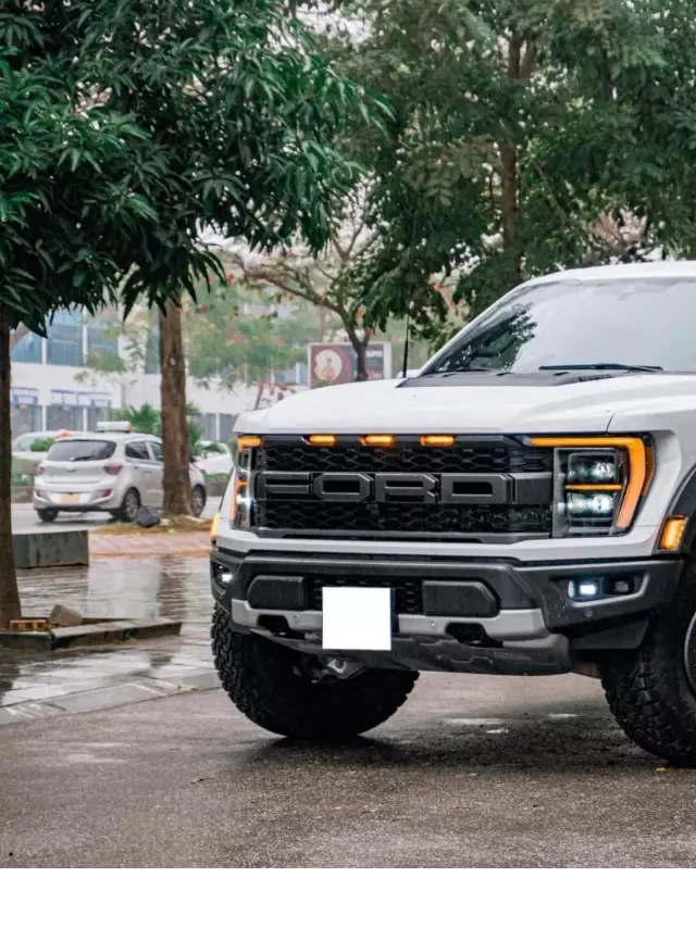   Khủng long Ford F-150 Raptor 2022: Sự kết hợp hoàn hảo giữa sức mạnh và đẳng cấp