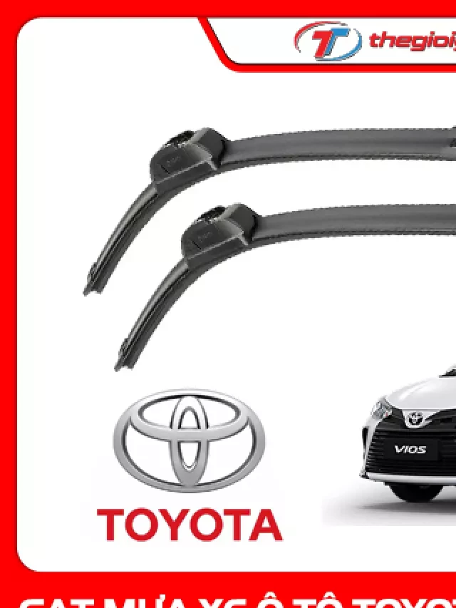   Gạt mưa xe ô tô Toyota Vios: Tại sao nên thay và cách lắp đặt