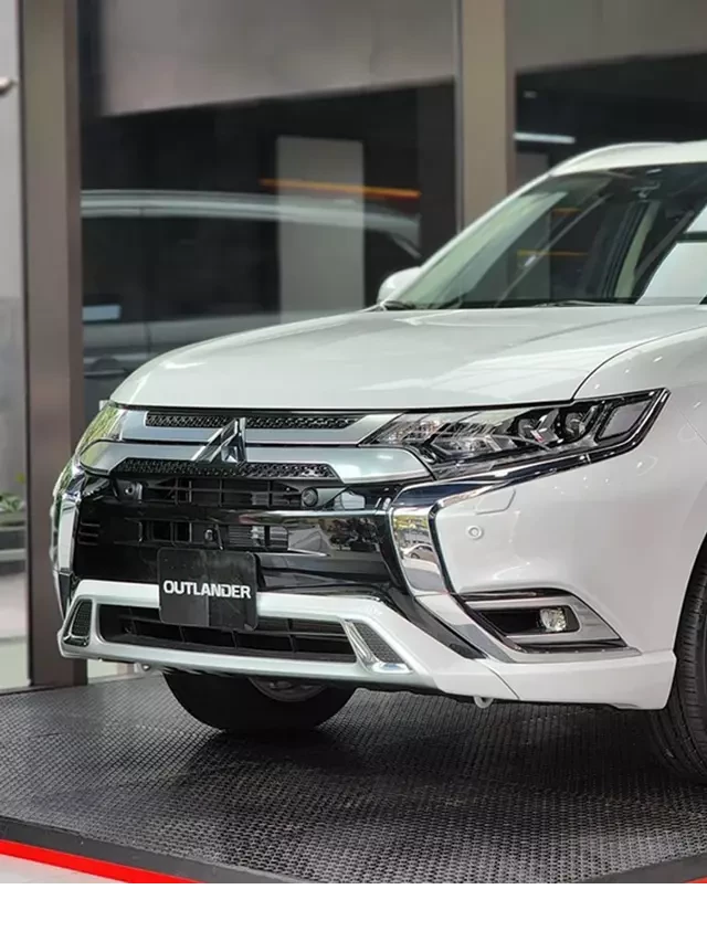   Giá xe Outlander 2024: Lựa chọn thông thái cho mọi gia đình