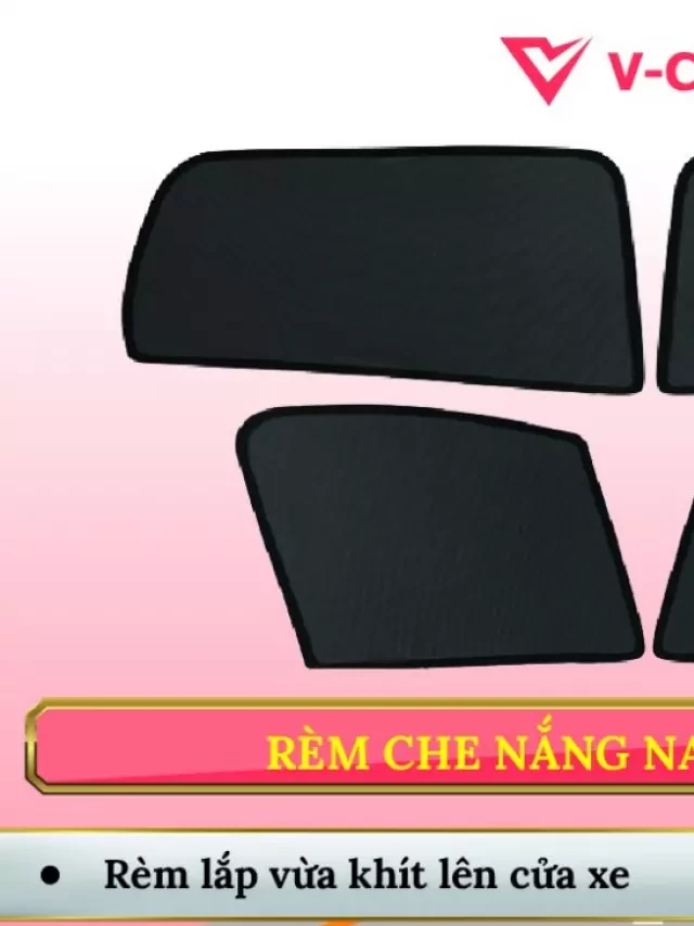   Rèm che nắng ô tô nam châm Mr Ô Tô: Sản phẩm chất lượng Made In Vietnam