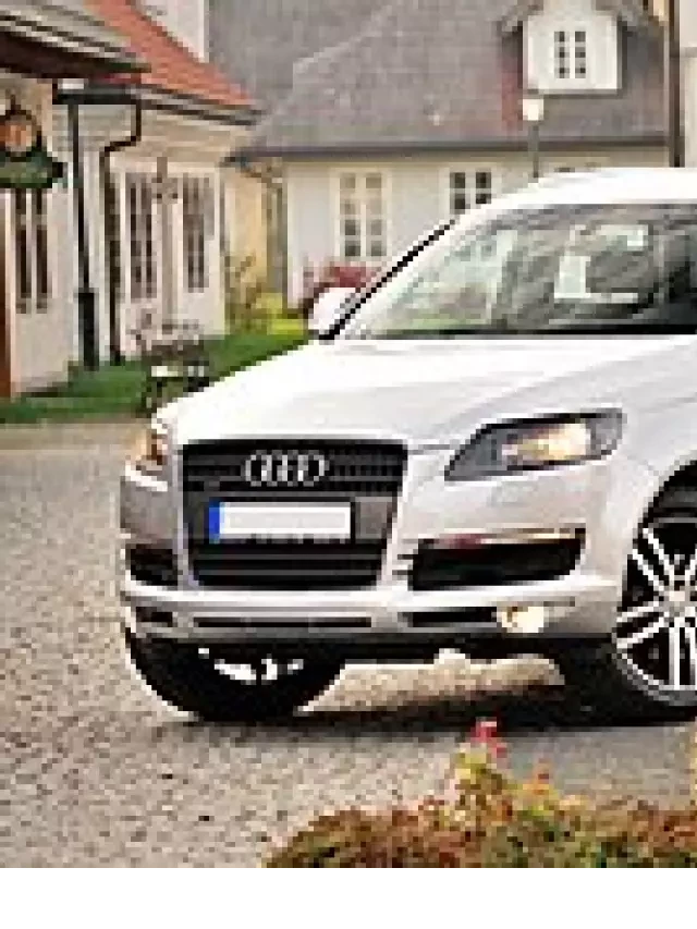   Audi Q7 4L: Một trong những mẫu xe SUV đẳng cấp của Audi