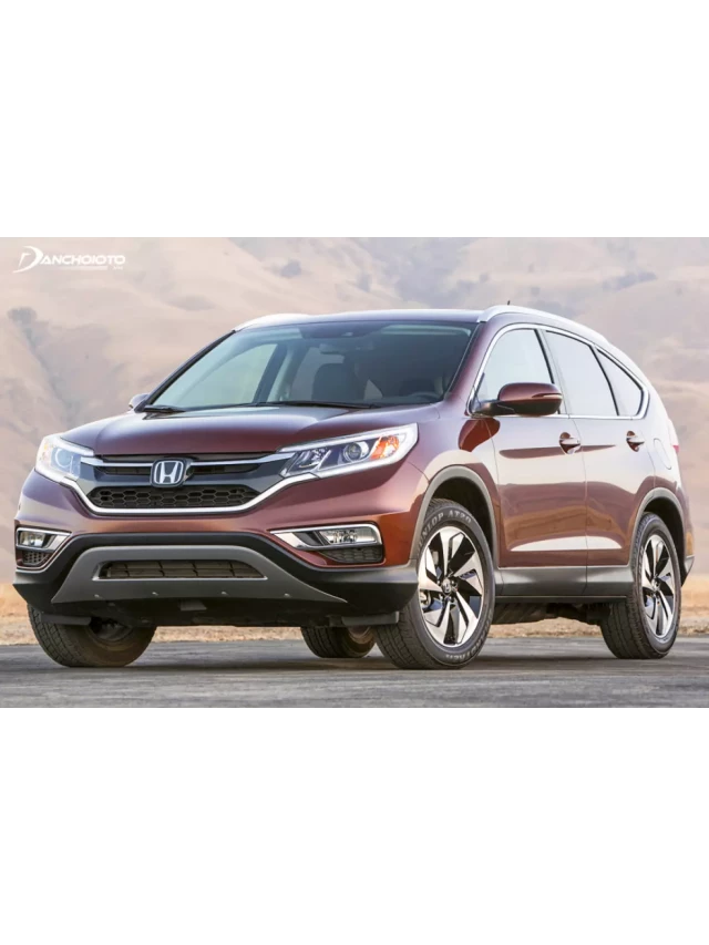   Đánh giá chiếc Honda CR-V 2015 cũ: Có nên mua?