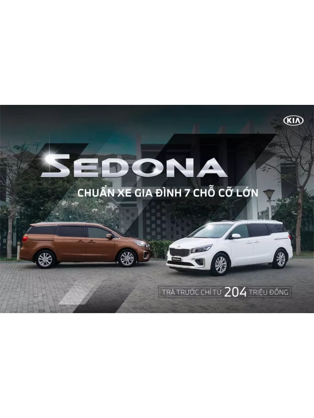   Kia Sedona: Sự lựa chọn hoàn hảo cho gia đình 7 chỗ cỡ lớn, chỉ từ 204 triệu đồng trả trước