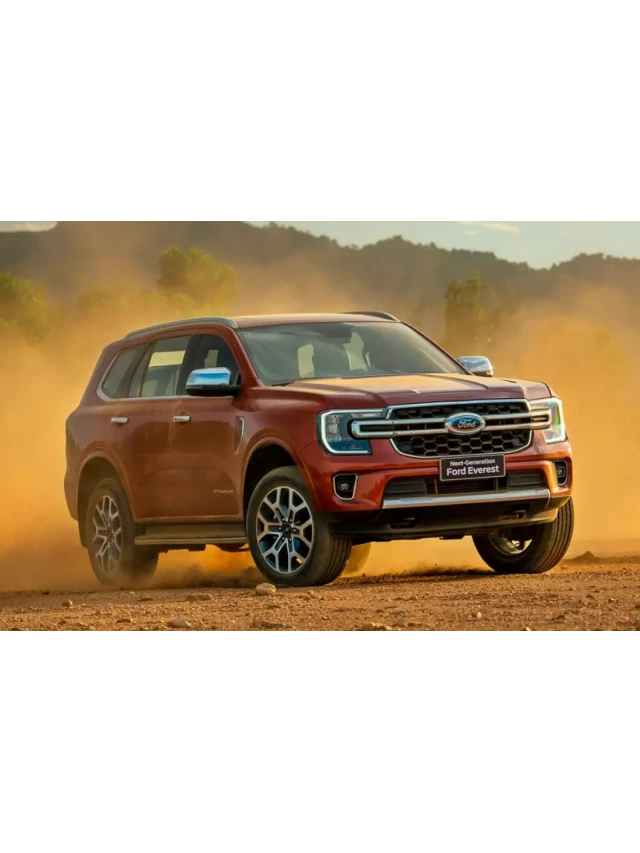   Ford Everest 2024: Trải nghiệm hoàn hảo với thông số kỹ thuật đỉnh cao