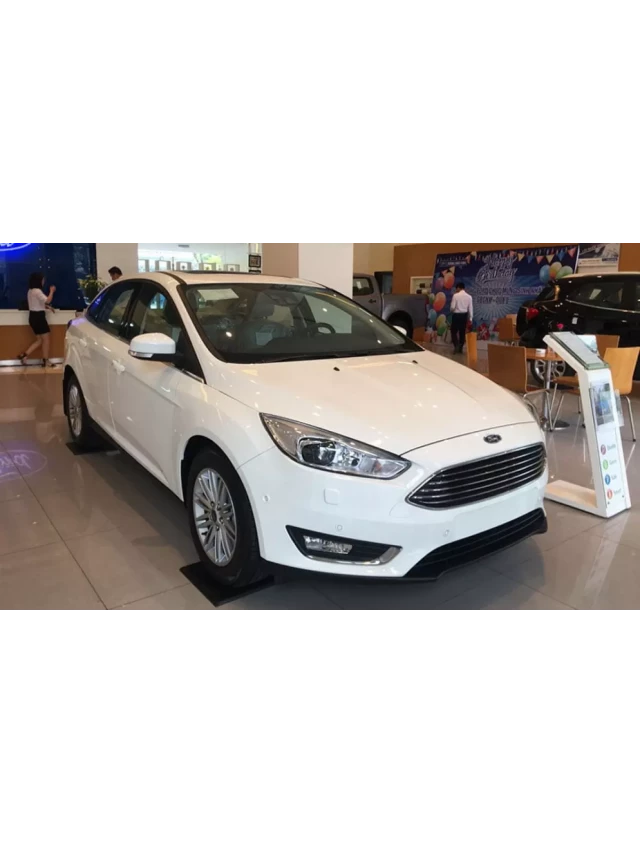   Đánh giá xe Ford Focus 2021: Sự hoàn hảo trong tầm tay