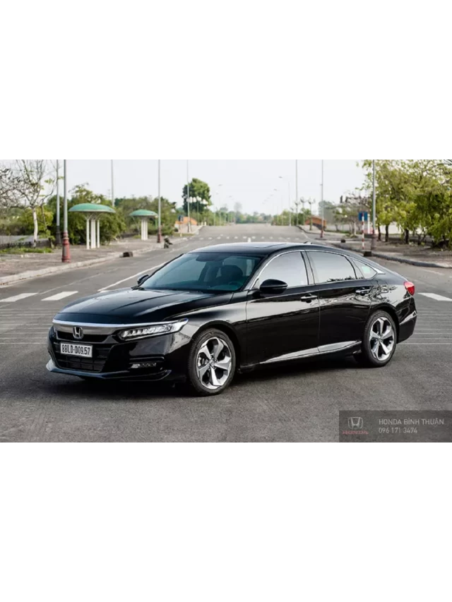   Honda ACCORD 2024: Giá lăn bánh, Thông tin Xe &amp; Ưu đãi 03/2024