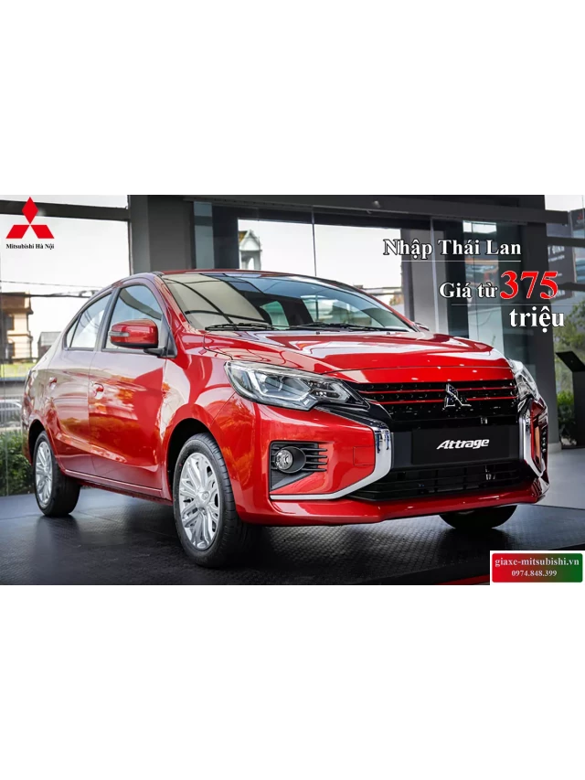   Mitsubishi Attrage CVT Premium 2024: Chiếc sedan tiết kiệm nhiên liệu và thoải mái cho mọi chuyến đi