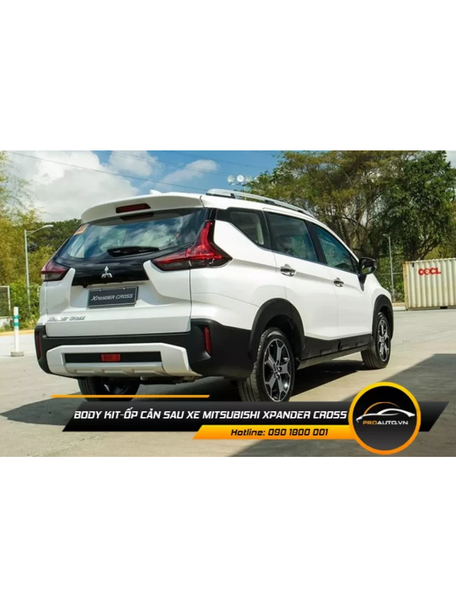   Phụ Kiện Xe Mitsubishi Xpander Cross: Lựa Chọn Độc Đáo Cho Xe Của Bạn