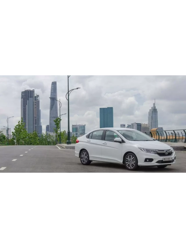   Đánh giá chi tiết Honda City 2018: Trẻ trung, mạnh mẽ cá tính, vận hành bứt phá