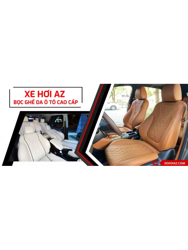   Bọc ghế da xe ô tô Mazda 2 – Tăng thêm đẳng cấp cho chiếc xe của bạn