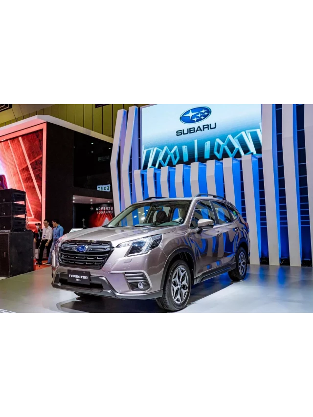   Subaru Forester 2024: Giá cả phù hợp, công nghệ hiện đại