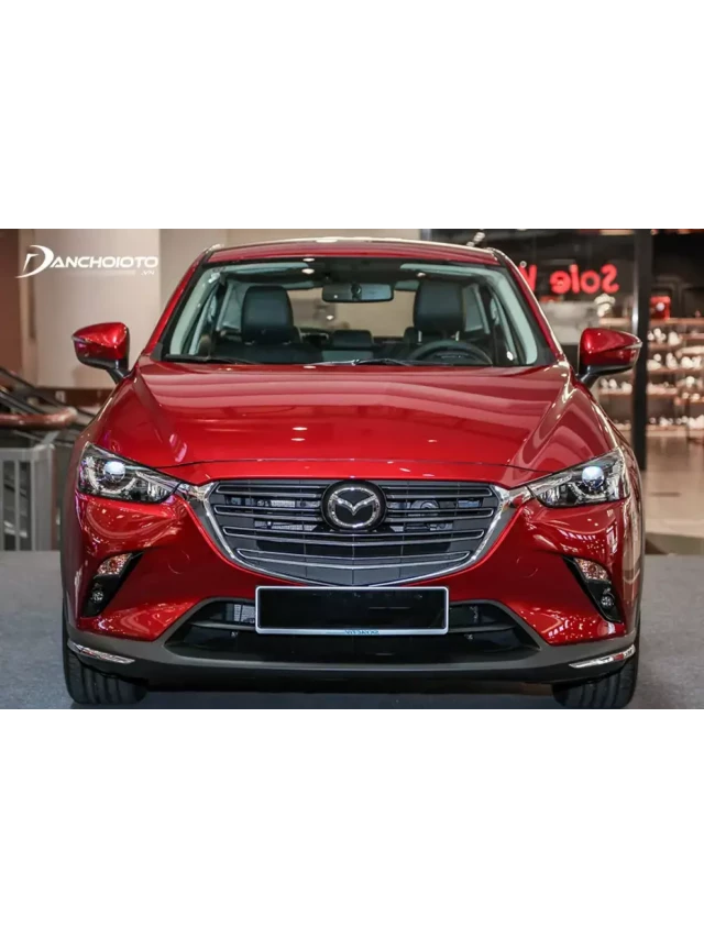   Mazda CX-3 2023 - Sự gọn nhẹ, tinh tế mà vẫn không thể bỏ qua