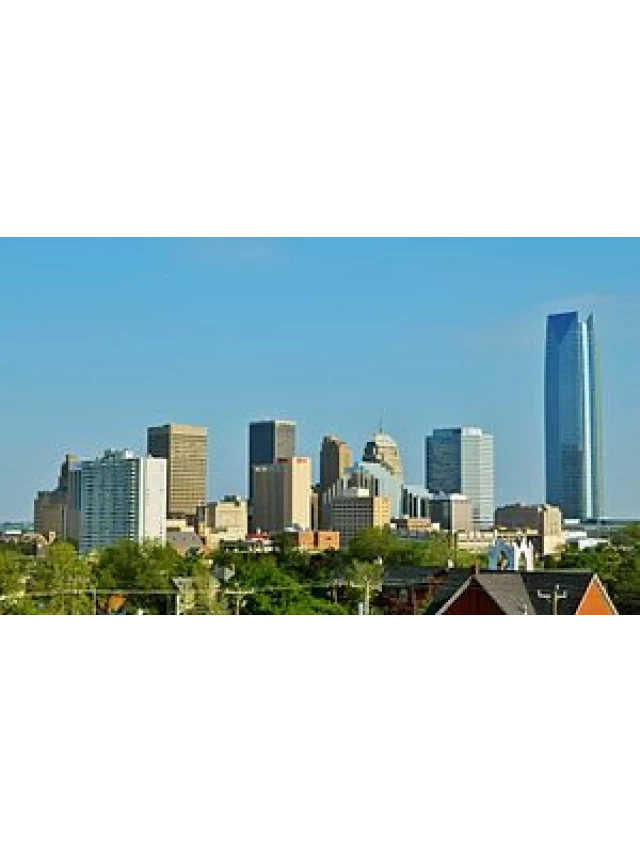   Oklahoma City: Nơi Tinh Hoa Văn Hóa và Kinh Tế hội tụ