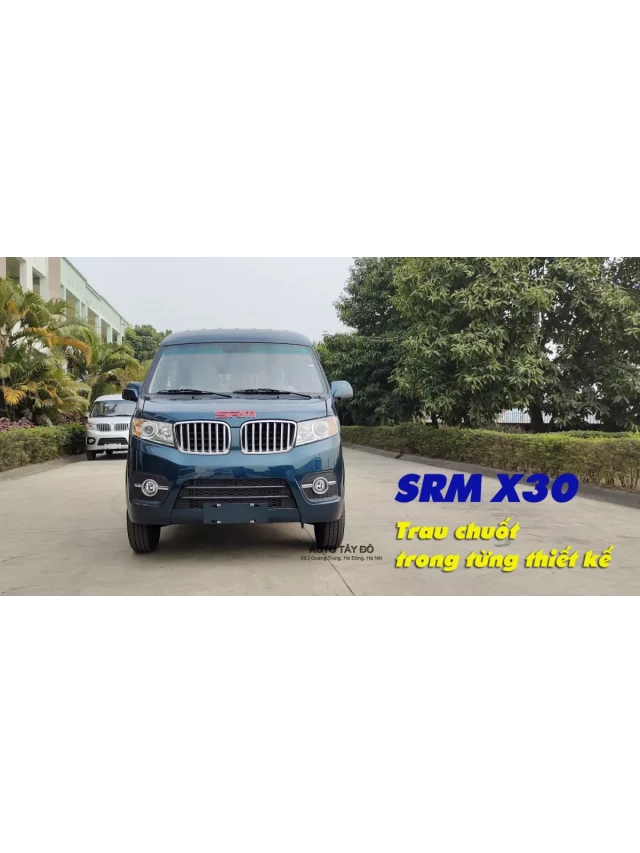   SRM X30 và SUZUKI BLIND Van, dòng xe nào phù hợp với bạn?