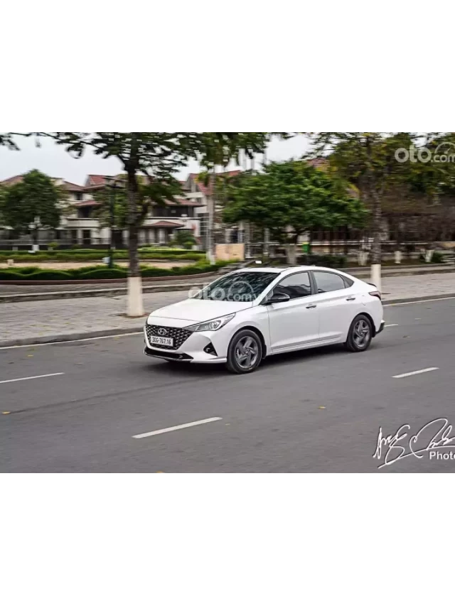   Mua bán xe ô tô Hyundai Accent 2021 cũ: Lựa chọn thông minh, giá trị bền vững