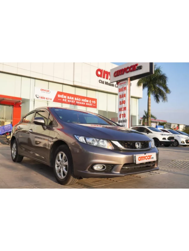   Bảng giá xe Honda Civic cũ tháng 05/2024: Giá cả và thông tin cần biết