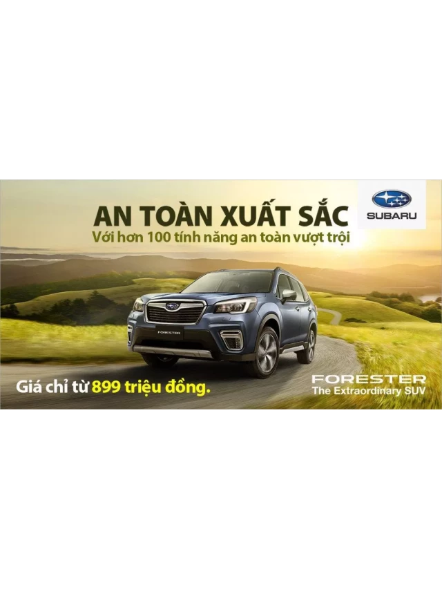   Đánh giá xe Subaru Forester 2024: Có xứng đáng với giá tiền?